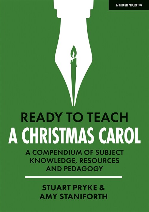 Ready to Teach: A Christmas Carol: A compendium of subject knowledge, resources and pedagogy (Paperback)
