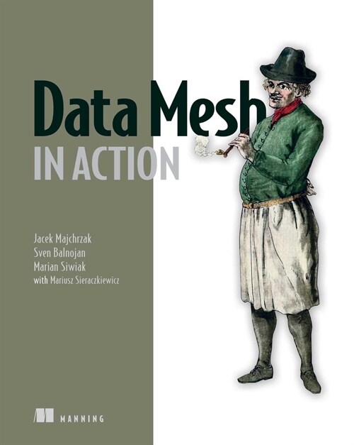 Data Mesh in Action (Paperback)