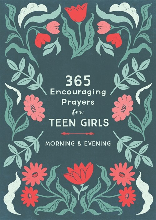 365 Encouraging Prayers for Teen Girls: Morning & Evening (Paperback)