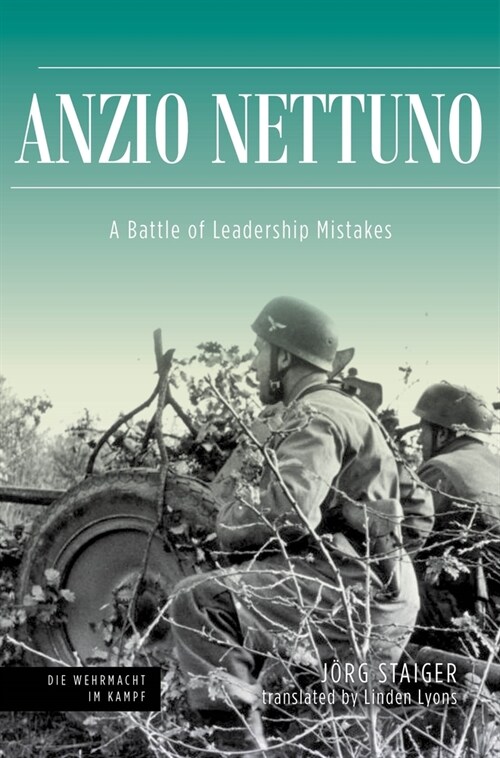 Anzio Nettuno: A Battle of Leadership Mistakes (Hardcover)
