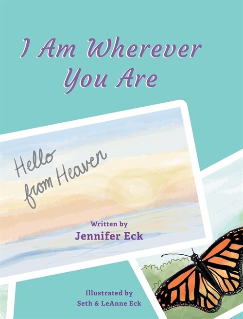 I Am Wherever You are: Hello from Heaven (Hardcover)