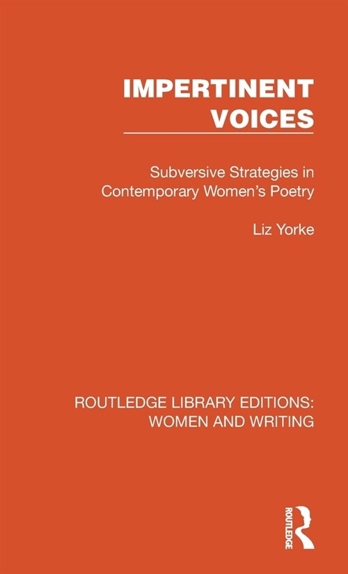Impertinent Voices : Subversive Strategies in Contemporary Womens Poetry (Hardcover)