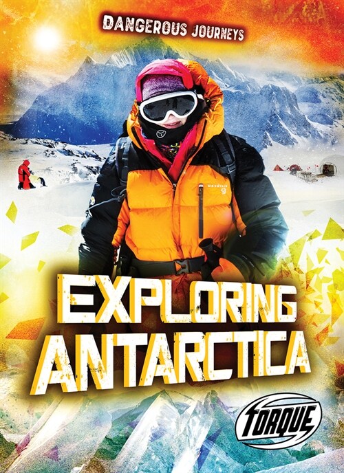 Exploring Antarctica (Library Binding)