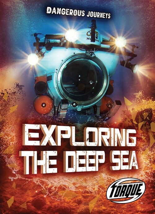 Exploring the Deep Sea (Library Binding)