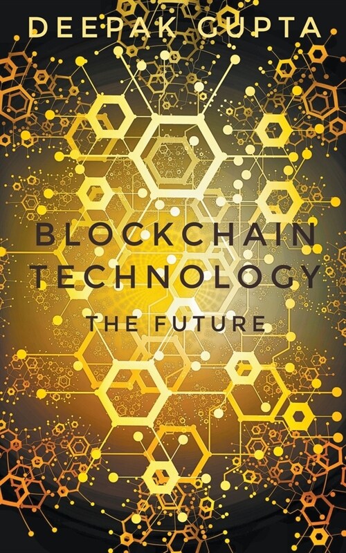 Blockchain Technology: The Future (Paperback)