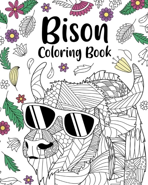 Bison Coloring Book: Bison Mandala Coloring Pages, Wildlife Coloring Book (Paperback)