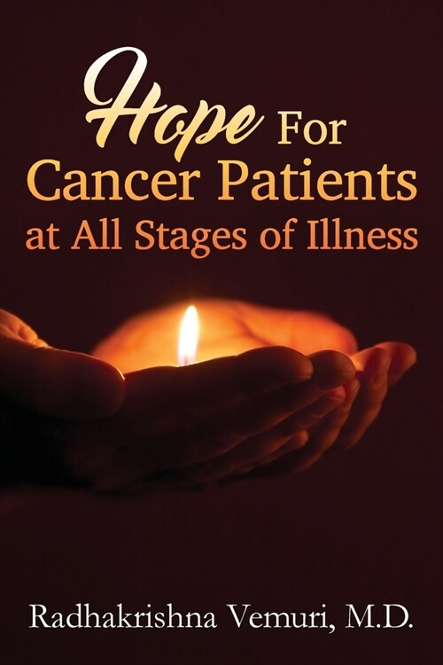 Hope for Cancer Patients at All Stages of illness (Paperback)