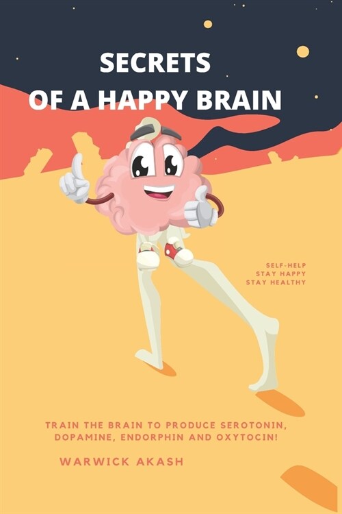 Secrets of a Happy Brain (Paperback)