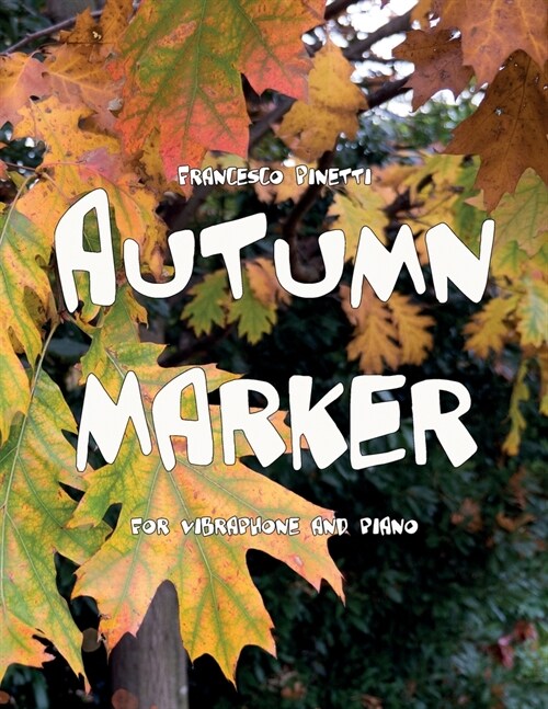 Autumn Marker: for vibraphone and piano (Paperback)