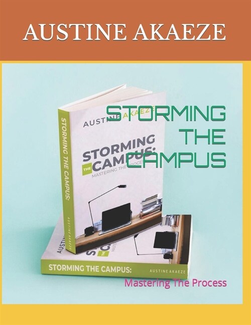 Storming the Campus: Mastering The Process (Paperback)