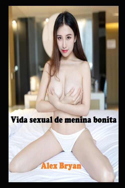 Vida sexual de menina bonita (Paperback)