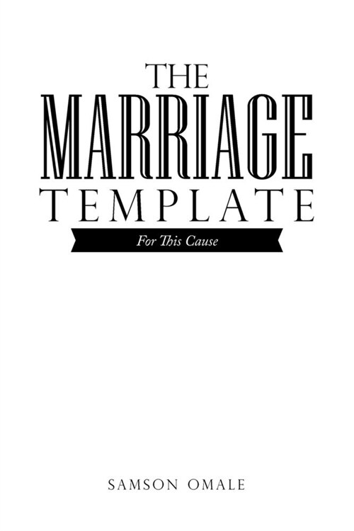 The Marriage Template: For This Cause (Paperback)