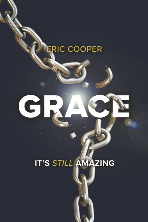 Grace: Its Still Amazing (Paperback)