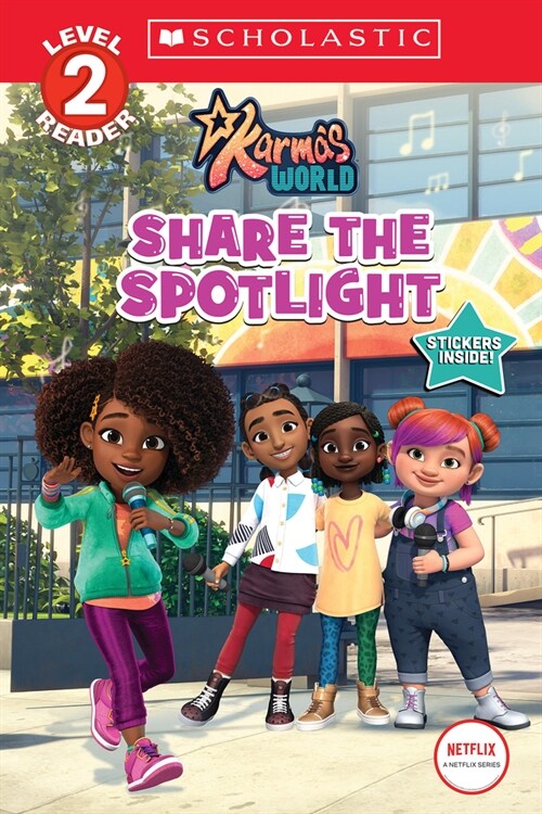 Share the Spotlight (Karmas World: Scholastic Reader, Level 2) (Paperback)