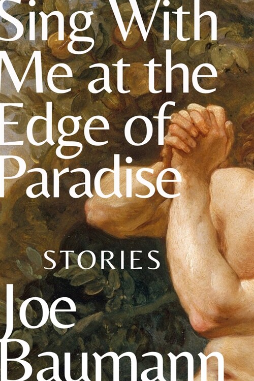Sing with Me at the Edge of Paradise: Stories (Hardcover)