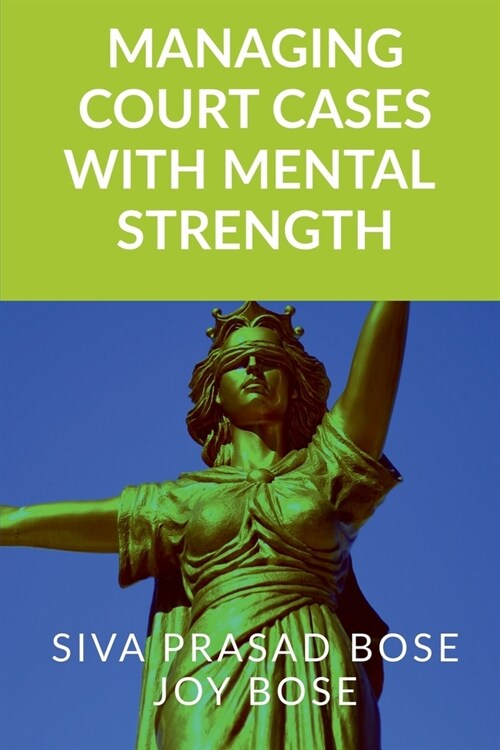 Managing Court Cases with Mental Strength (Paperback)