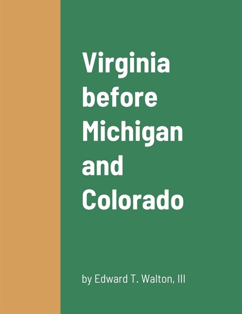 Virginia before Michigan and Colorado (Paperback)
