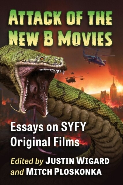 Attack of the New B Movies: Essays on Syfy Original Films (Paperback)