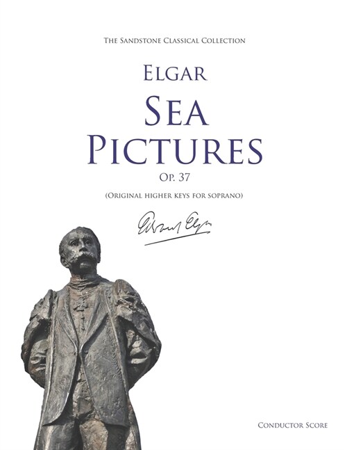 Sea Pictures (Op. 37) Conductor Score (Original higher keys for soprano) (Paperback)