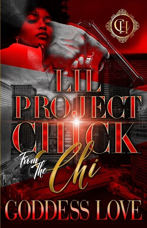 Lil Project Chick From The Chi: A Hood Love Story (Paperback)