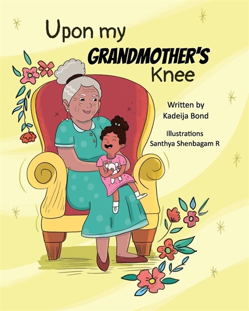 Upon my Grandmothers knee (Paperback)