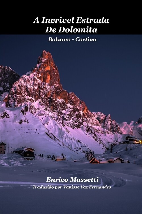 A Incr?el Estrada De Dolomita Bolzano - Cortina (Paperback)