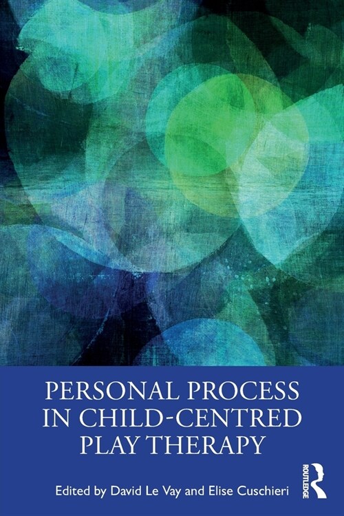 Personal Process in Child-Centred Play Therapy (Paperback)