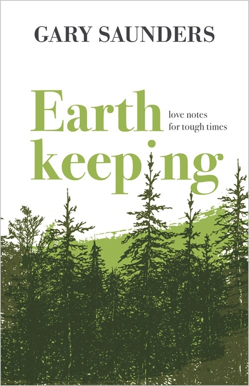 Earthkeeping: Love Notes for Tough Times (Paperback)