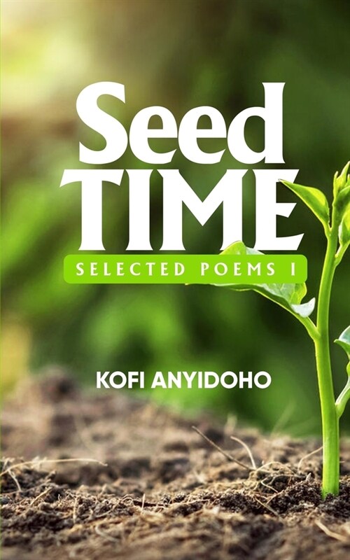 SeedTime: Selected Poems I (Paperback)