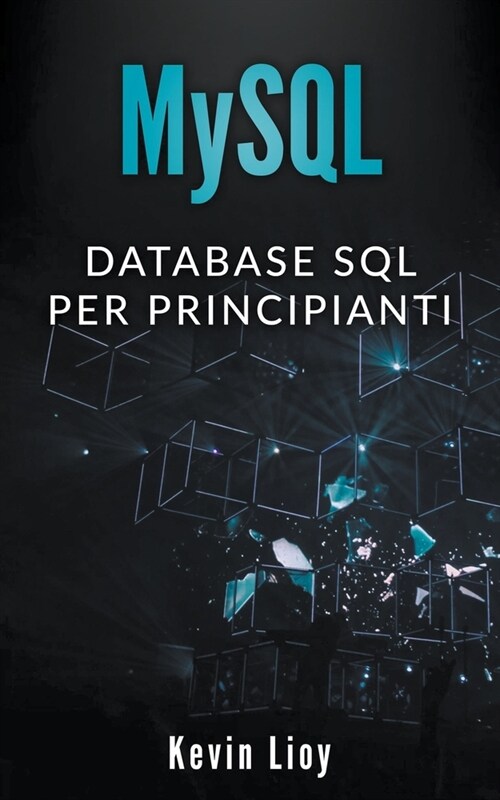 MySQL: Database SQL per Principanti (Paperback)