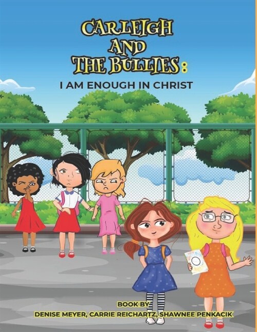 Carleigh And The Bullies: I Am Enough In Christ (Paperback)