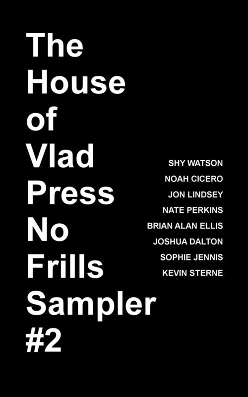 The House of Vlad Press No Frills Sampler #2 (Paperback)