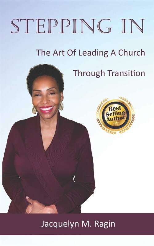 Stepping In: The Art Of Leading A Church Through Transition (Paperback)