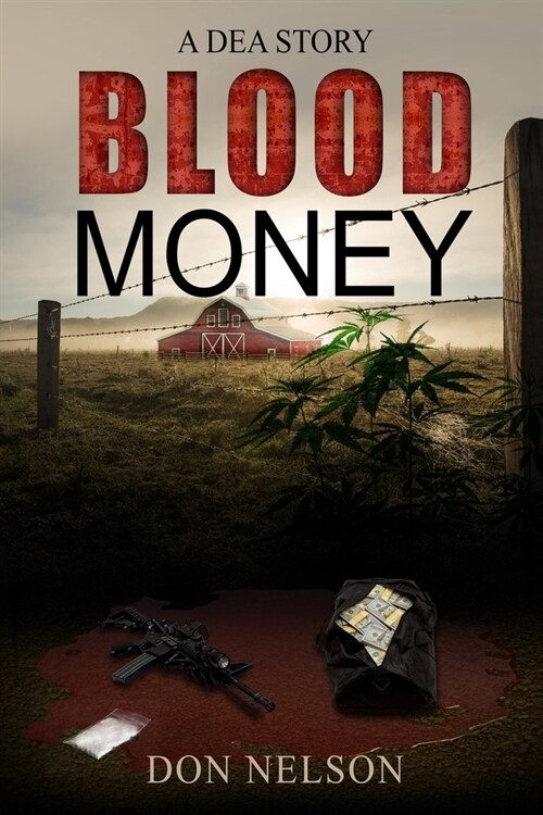 Blood Money - A DEA Story (Paperback)