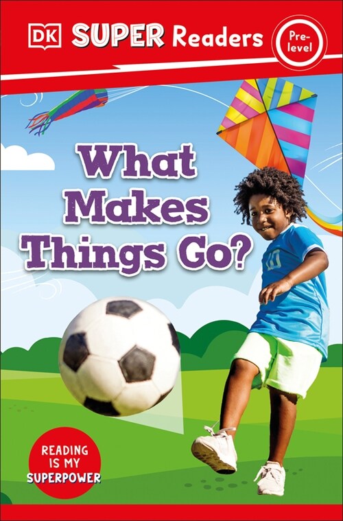 DK Super Readers Pre-Level What Makes Things Go? (Paperback)