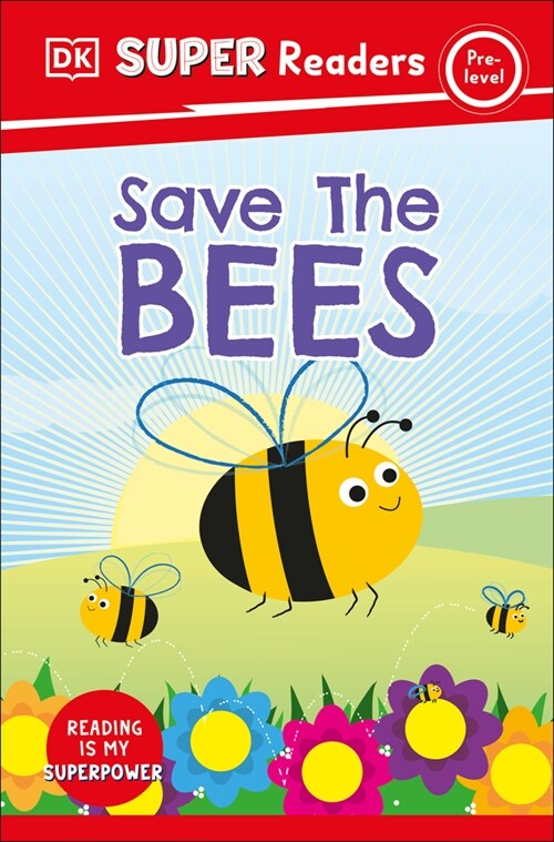 DK Super Readers Pre-Level Save the Bees (Hardcover)