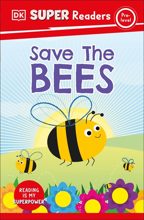 DK Super Readers Pre-Level Save the Bees (Paperback)