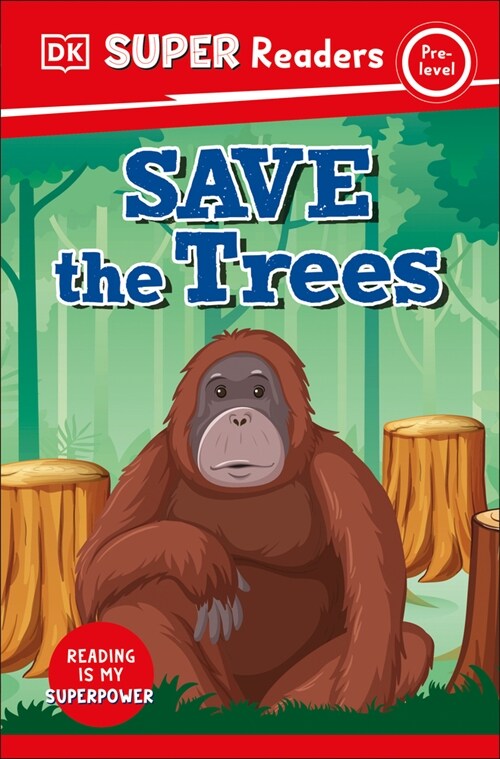 DK Super Readers Pre-Level Save the Trees (Paperback)