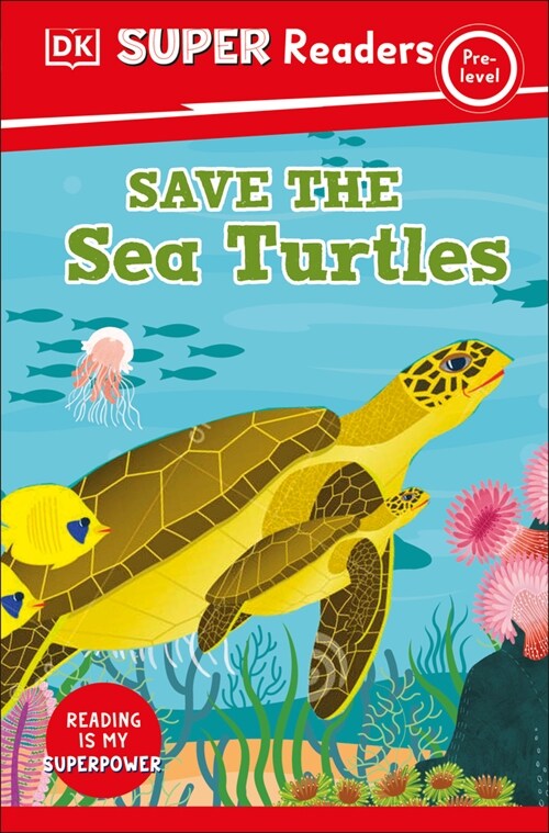 DK Super Readers Pre-Level Save the Sea Turtles (Hardcover)