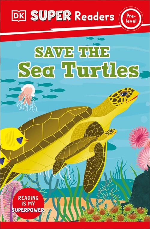 DK Super Readers Pre-Level Save the Sea Turtles (Paperback)