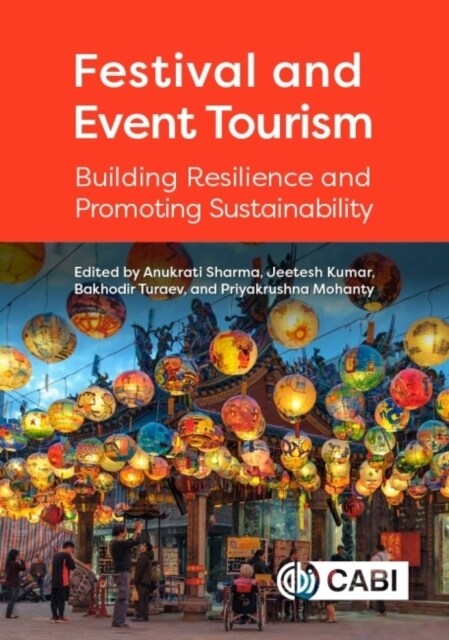 Festival and Event Tourism : Building Resilience and Promoting Sustainability (Hardcover)