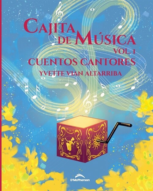 Cajita de m?ica Vol. 1: Cuentos cantores (Paperback)