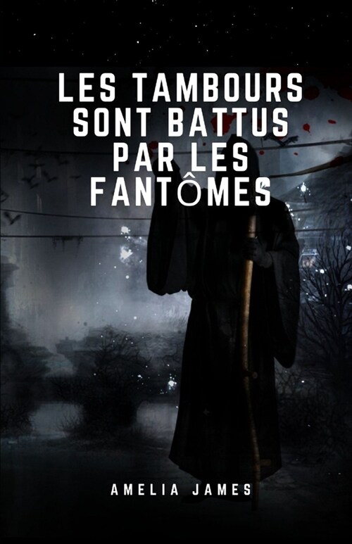 Les tambours sont battus par les fant?es (Paperback)