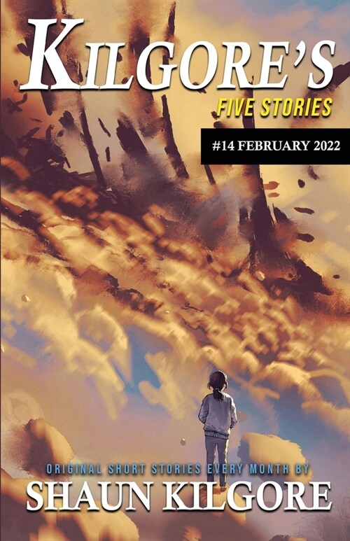 Kilgores Five Stories #14: February 2022 (Paperback)