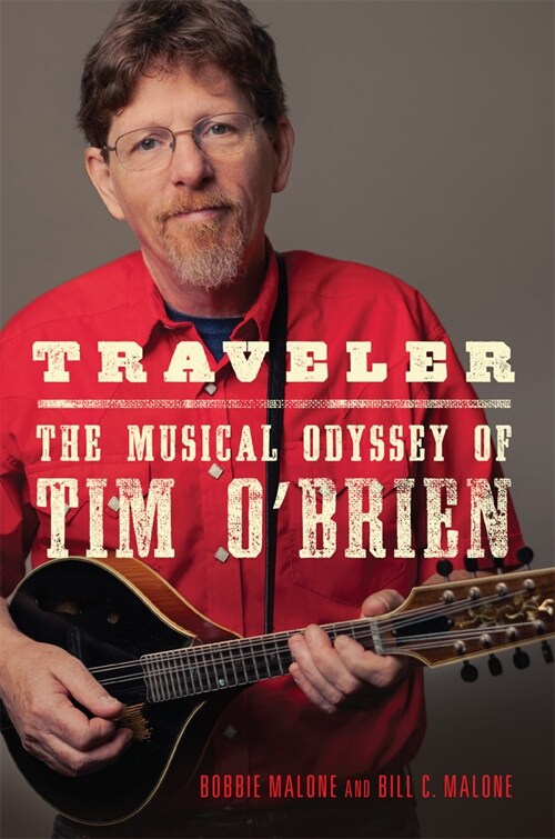 Traveler: The Musical Odyssey of Tim OBrien Volume 8 (Hardcover)