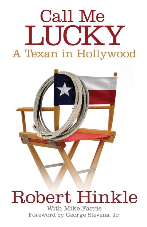 Call Me Lucky: A Texan in Hollywood (Paperback)