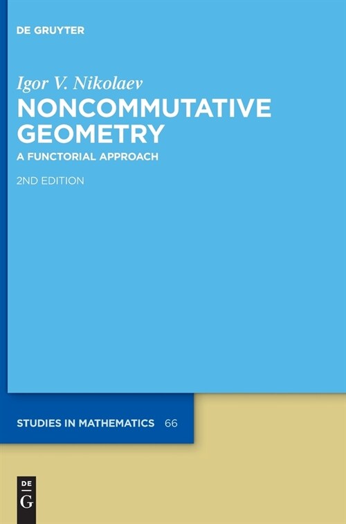 Noncommutative Geometry: A Functorial Approach (Hardcover, 2, This Is the Rev)