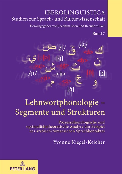 Lehnwortphonologie - Segmente und Strukturen: Prozessphonologische und optimalitaetstheoretische Analyse am Beispiel des arabisch-romanischen Sprachko (Hardcover)