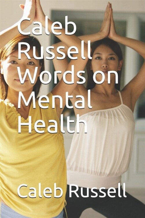 Caleb Russell Words on Mental Health (Paperback)