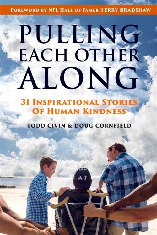 Pulling Each Other Along - Soft cover: 31 Inspirational Stories of Human Kindness (Paperback)